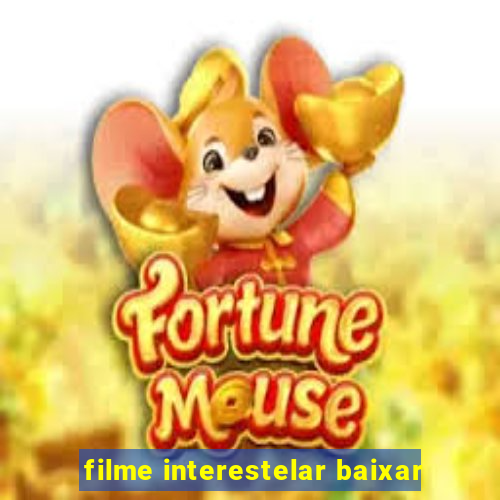 filme interestelar baixar